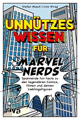 Unnützes Wissen für Marvel-Nerds: Spannende Fun Facts zu den legendären Comics, Filmen und deinen Lieblingsfiguren. Alles über Superhelden wie die Avengers, Spider-Man und Iron Man von RIVA