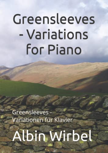 Greensleeves - Variations for Piano: Greensleeves - Variationen für Klavier (Klavierhefte) von Independently published