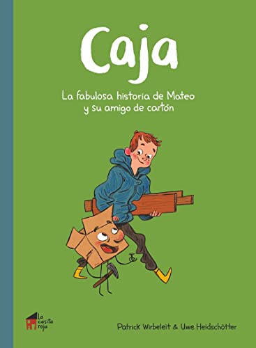 Caja. La fabulosa historia de Mateo y su amigo de cartón (La casita n.º 9)