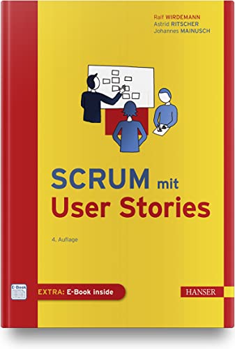 Scrum mit User Stories von Carl Hanser Verlag GmbH & Co. KG