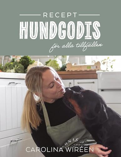 Recept - Hundgodis för alla tillfällen von BoD – Books on Demand – Schweden