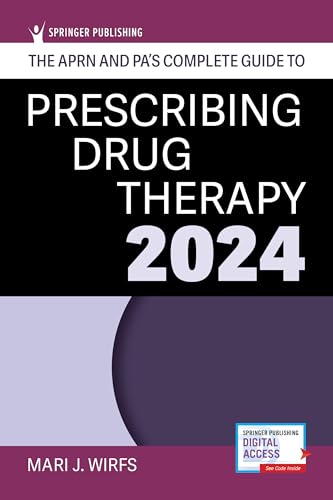 The Aprn and Pa's Complete Guide to Prescribing Drug Therapy 2024 von Springer Publishing Co Inc
