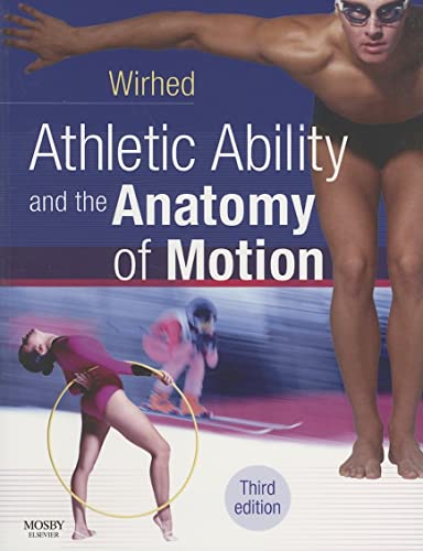 Athletic Ability and the Anatomy of Motion, 3e von Mosby Ltd.