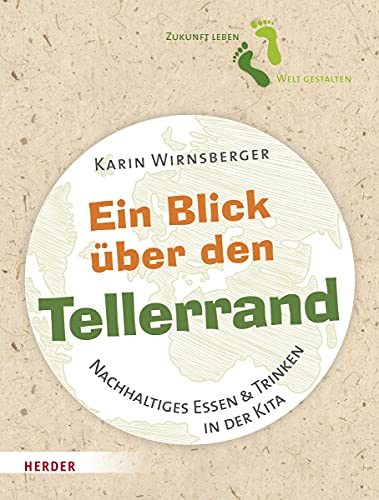 Ein Blick über den Tellerrand: Nachhaltiges Essen & Trinken in der Kita