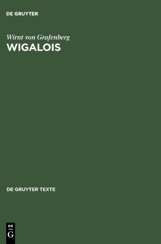 Wigalois: Text der Ausgabe von J. M. N. Kapteyn (De Gruyter Texte) von de Gruyter