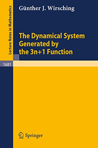 The Dynamical System Generated by the 3n+1 Function (Lecture Notes in Mathematics, 1681, Band 1681) von Springer