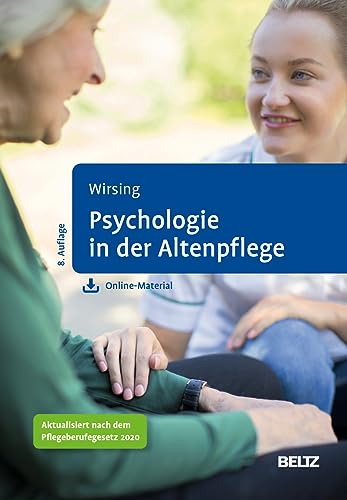 Psychologie in der Altenpflege: Kompetenzorientiertes Lehr- und Lesebuch. Mit Online-Material von Beltz