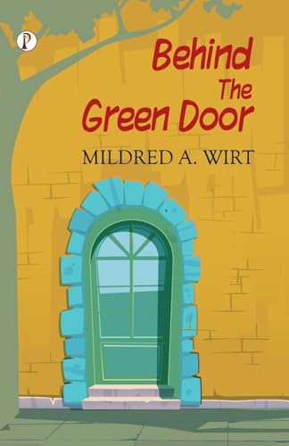 Behind the Green Door Behind the Green Door von Pharos Books Private Limited