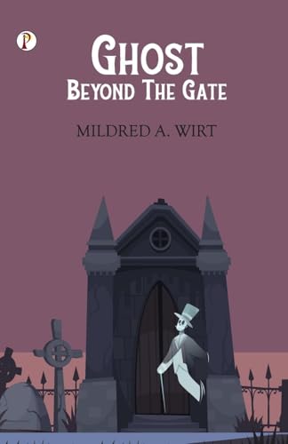 Ghost Beyond the Gate Ghost Beyond the Gate von Pharos Books Private Limited