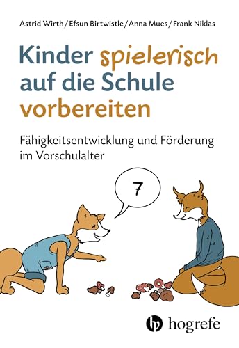 Kinder spielerisch auf die Schule vorbereiten: Fähigkeitsentwicklung und Förderung im Vorschulalter Kinder spielerisch auf die Schule vorbereiten: Fähigkeitsentwicklung und Förderung im Vorschulalter
