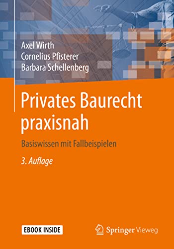 Privates Baurecht praxisnah: Basiswissen mit Fallbeispielen von Springer-Verlag GmbH