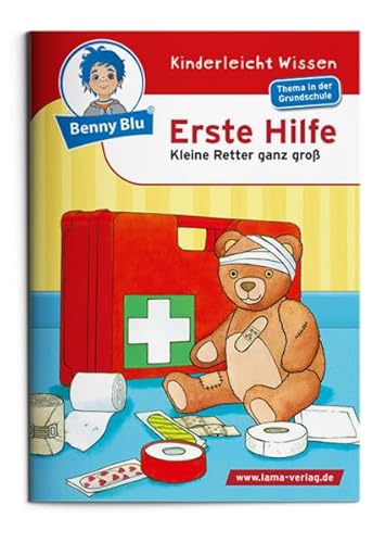 Benny Blu - Erste Hilfe: Kleine Retter ganz groß (Benny Blu Kindersachbuch)