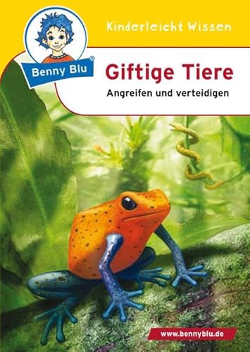 Benny Blu - Giftige Tiere: Angreifen und verteidigen