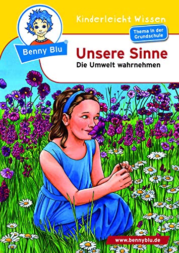 Benny Blu - Unsere Sinne: Die Umwelt wahrnehmen (Benny Blu Kindersachbuch)