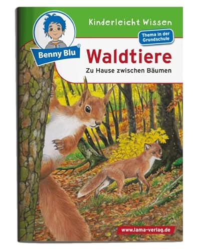 Waldtiere: Zu Hause zwischen Bäumen (Benny Blu Kindersachbuch)