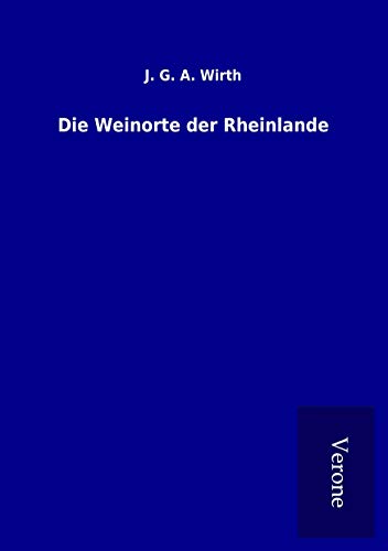 Die Weinorte der Rheinlande von TP Verone Publishing