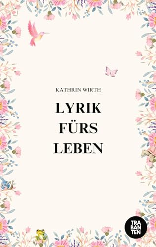 Lyrik fürs Leben von Trabanten Verlag Berlin