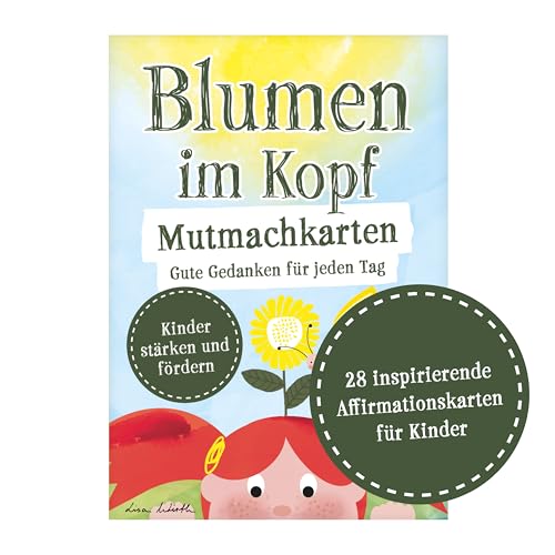 Blumen im Kopf Mutmachkarten: Gute Gedanken für jeden Tag: Affirmationskarten für Kinder. Motivationskarten für jeden Tag, Achtsamkeitskarten für Schule und Kindergarten Blumen im Kopf Mutmachkarten: Gute Gedanken für jeden Tag: Affirmationskarten für Kinder. Motivationskarten für jeden Tag, Achtsamkeitskarten für Schule und Kindergarten