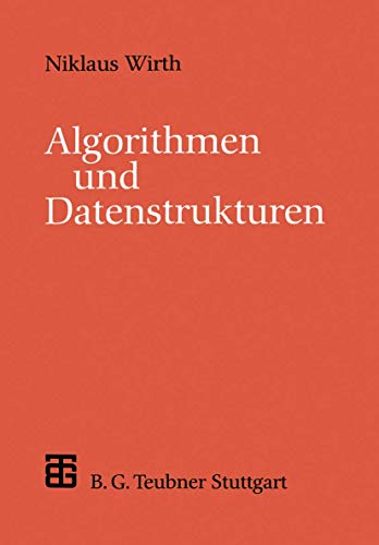 Algorithmen und Datenstrukturen: Pascal-Version (XLeitfäden der Informatik) von Vieweg+Teubner Verlag