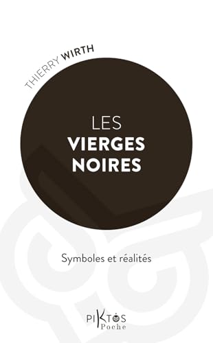 Les Vierges noires - Symboles et réalités Les Vierges noires - Symboles et réalités von PIKTOS POCHE