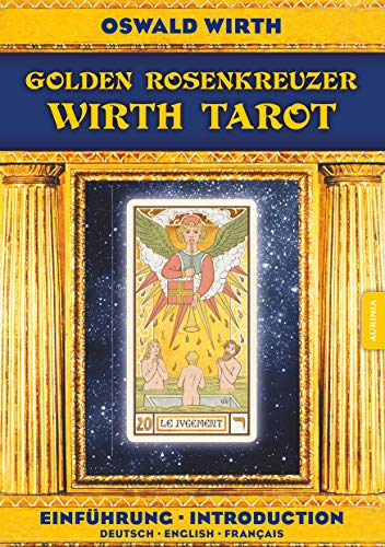 Golden Rosenkreuzer Wirth Tarot: Einführung / Introduction au Tarot / Introduction to the Tarot von Aurinia Verlag