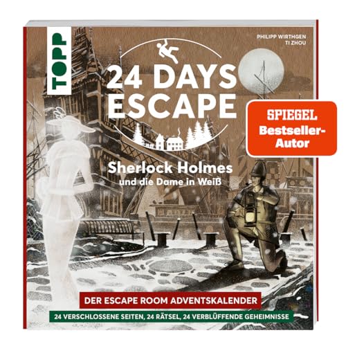 24 DAYS ESCAPE – Der Escape Room Adventskalender: Sherlock Holmes und die Dame in Weiß: 24 verschlossene Rätselseiten und XXL-Poster mit Spezialeffekt. Das Escape Adventskalenderbuch! von Frech