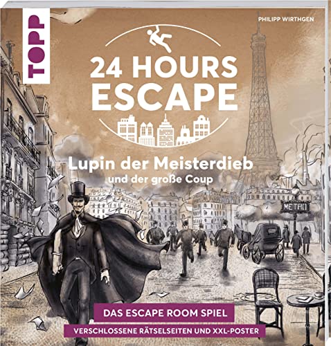 24 HOURS ESCAPE – Das Escape Room Spiel: Lupin der Meisterdieb und der große Coup: Verschlossene Rätselseiten und XXL-Poster.
