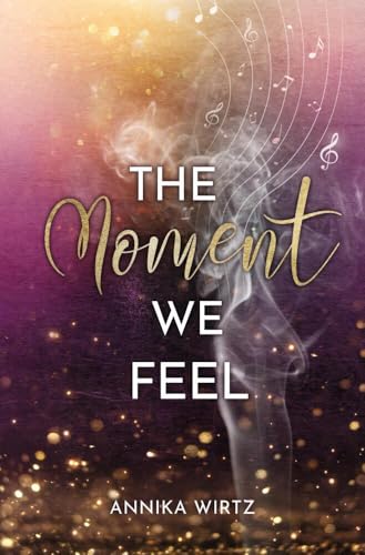 The Moment we Feel (Moment-Reihe) von tolino media