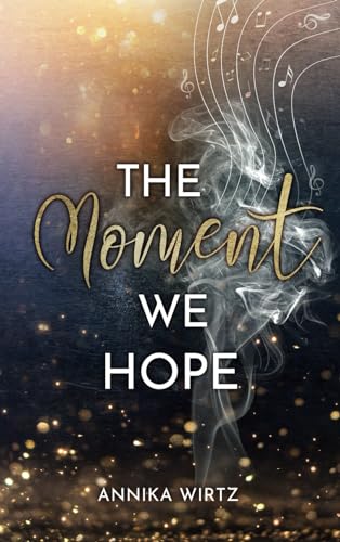 The Moment we Hope (The Moment - Reihe, Band 3)