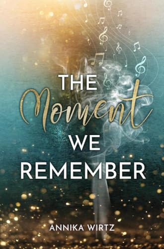 The Moment we Remember: DE (Moment-Reihe) von tolino media