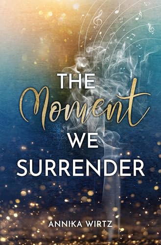 The Moment we Surrender (Moment-Reihe) von tolino media