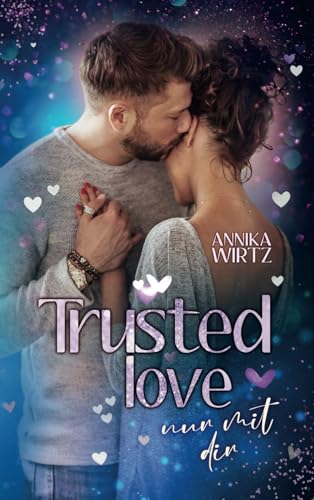 Trusted Love: nur mit dir