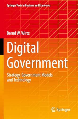 Digital Government: Strategy, Government Models and Technology (Springer Texts in Business and Economics) von Springer