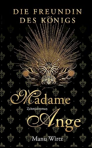 Die Freundin des Königs: Madame Ange von Books on Demand