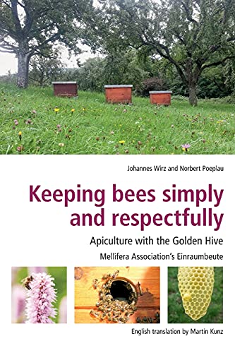 Keeping Bees Simply and Respectfully: Apiculture with the Golden Hive