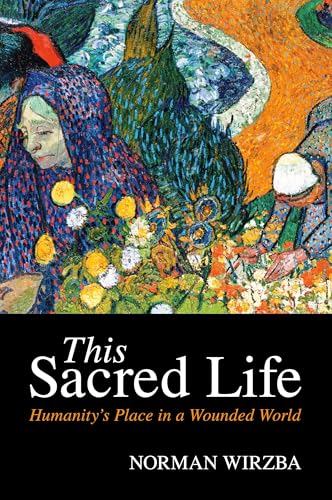 This Sacred Life: Humanity's Place in a Wounded World von Cambridge University Press