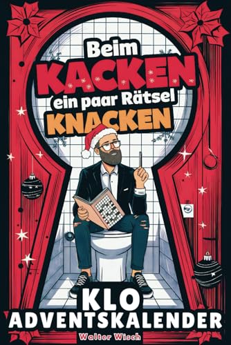 Beim Kacken ein paar Rätsel knacken – Der Klo Adventskalender für Männer: 24 Sitzungen voller Rätselspaß und Klo-Humor bis zum Abwischen. Das lustige Geschenk. Beim Kacken ein paar Rätsel knacken – Der Klo Adventskalender für Männer: 24 Sitzungen voller Rätselspaß und Klo-Humor bis zum Abwischen. Das lustige Geschenk.