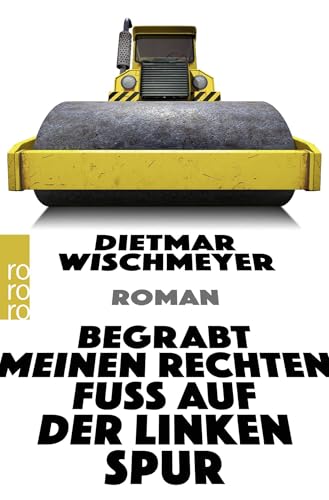 Begrabt meinen rechten Fuß auf der linken Spur von Rowohlt