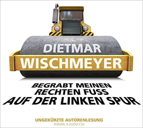 Begrabt meinen rechten Fuß auf der linken Spur: WortArt von Random House Audio