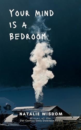 Your Mind Is A Bedroom Burn it down, Breathe it in, Haunt it all Your Mind Is A Bedroom Burn it down, Breathe it in, Haunt it all von Bookleaf Publishing