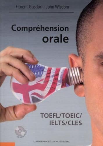 Compréhension orale TOEFL/TOEIC/IELTS/CLES: Cd MP3 inclus von ECOLE POLYTECH