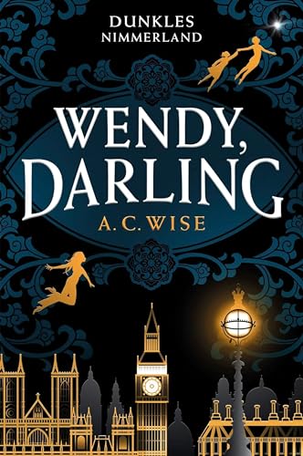 Wendy, Darling – Dunkles Nimmerland (mit gestaltetem Farbschnitt) von Cross Cult Entertainment