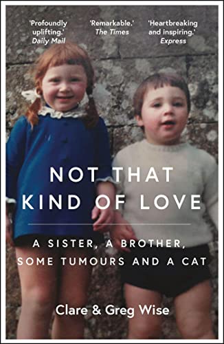 Not That Kind of Love: the heart-breaking story of love and loss by Greg Wise