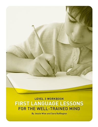 First Language Lessons for the Well-Trained Mind: Level 3 Student Workbook