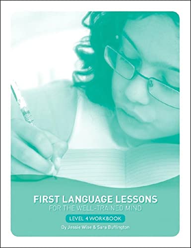 First Language Lessons for the Well-Trained Mind: Level 4 Student Workbook