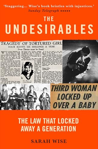 The Undesirables: The Law that Locked Away a Generation von Oneworld Publications