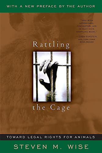 Rattling the Cage: Toward Legal Rights For Animals von Da Capo Press