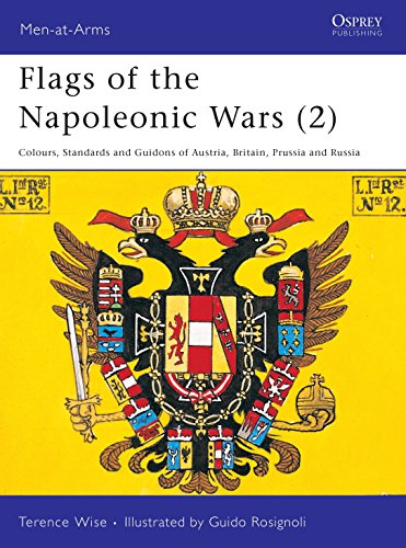 Flags of the Napoleonic Wars: Colours, Standards and Guidons of Austria, Britain, Prussia and Russia (Men-at-arms)