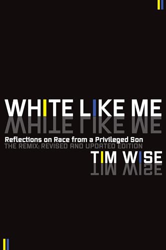 White Like Me: Reflections on Race from a Privileged Son von CATAPULT