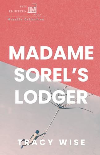 Madame Sorel's Lodger von Type Eighteen Books